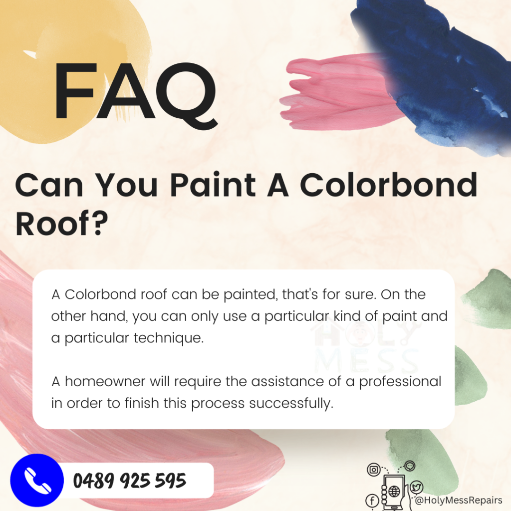 can you paint a colorbond roof?